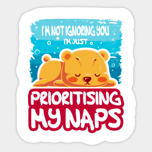 Prioritising Naps - Cute baby bear Sticker